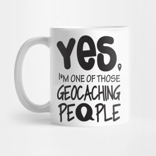 I'm one of those geocaching people Mug